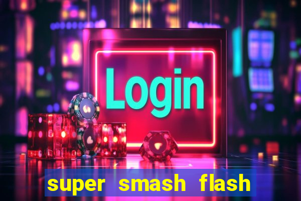 super smash flash 3 download