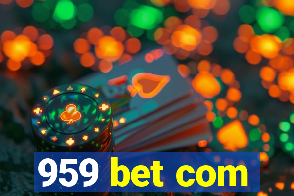 959 bet com