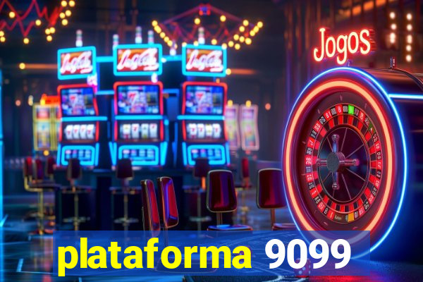 plataforma 9099