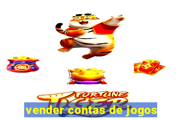 vender contas de jogos