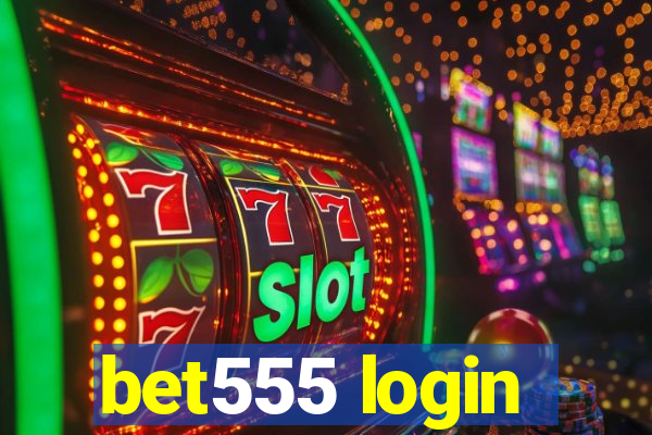 bet555 login