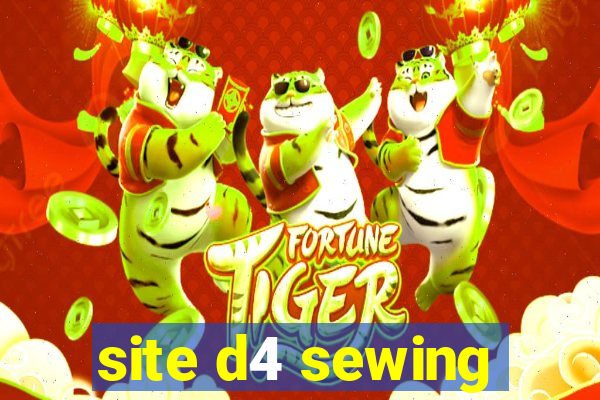 site d4 sewing