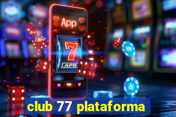 club 77 plataforma