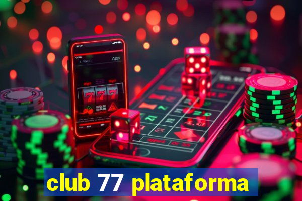 club 77 plataforma