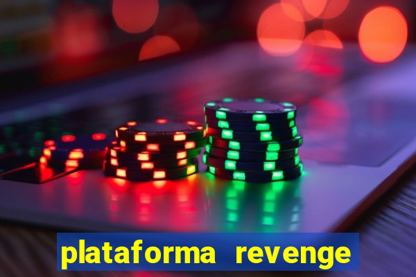 plataforma revenge tigrinho 2