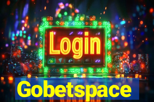 Gobetspace