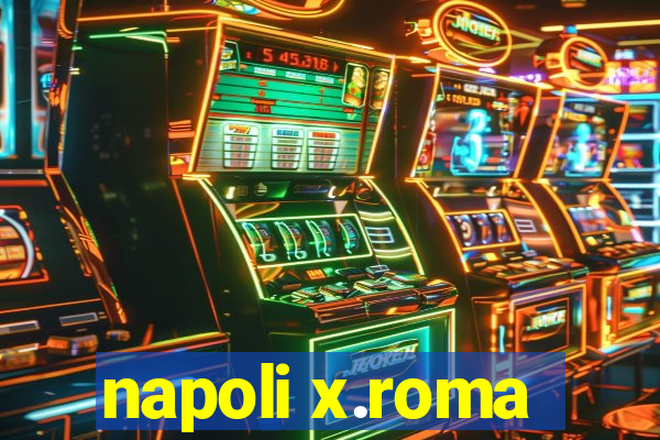 napoli x.roma