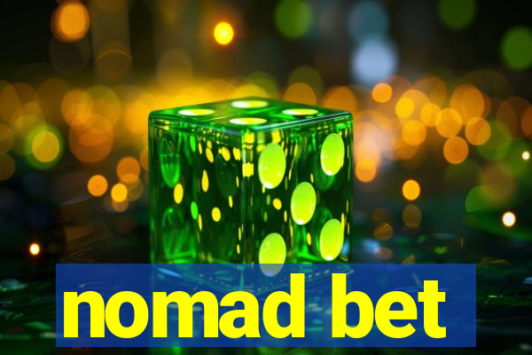 nomad bet