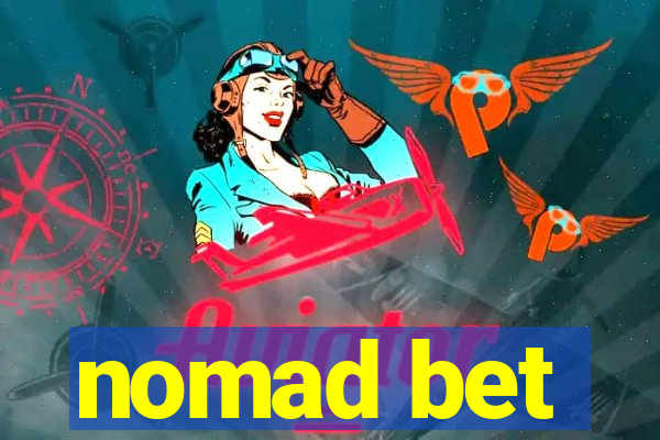 nomad bet