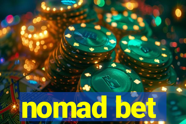 nomad bet