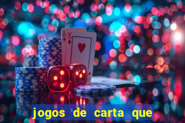 jogos de carta que ganha dinheiro