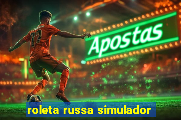 roleta russa simulador