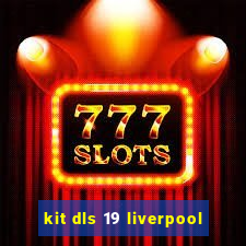 kit dls 19 liverpool