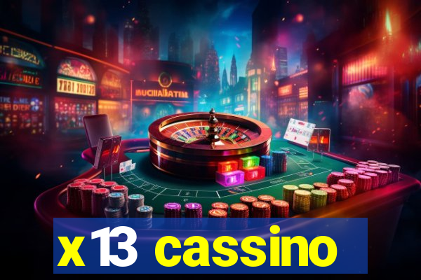 x13 cassino