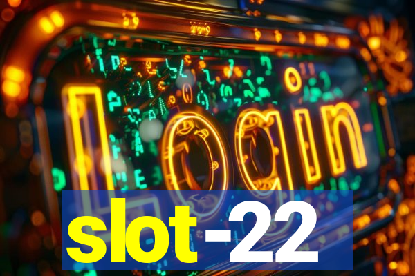 slot-22