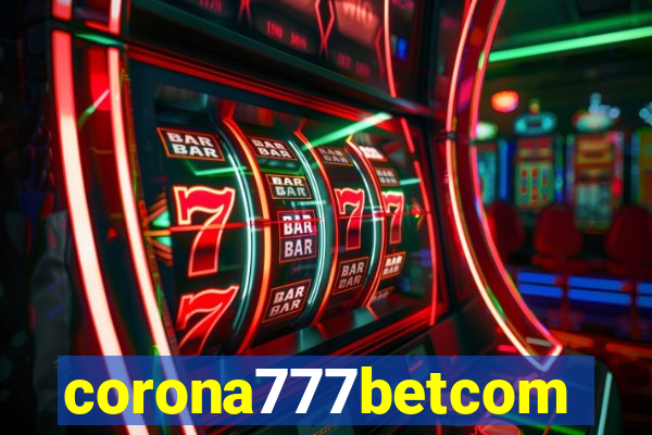 corona777betcom