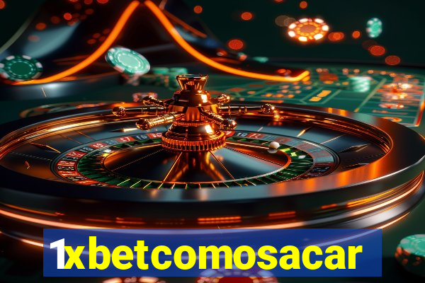 1xbetcomosacar