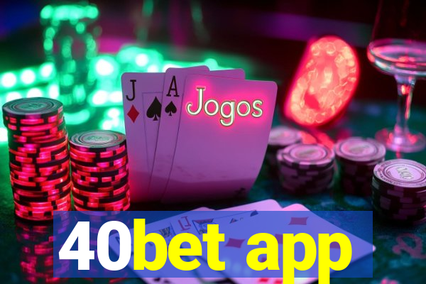 40bet app