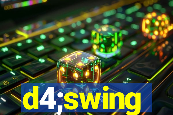 d4;swing