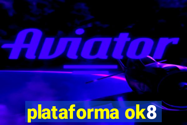 plataforma ok8