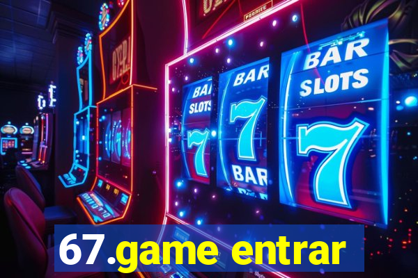 67.game entrar