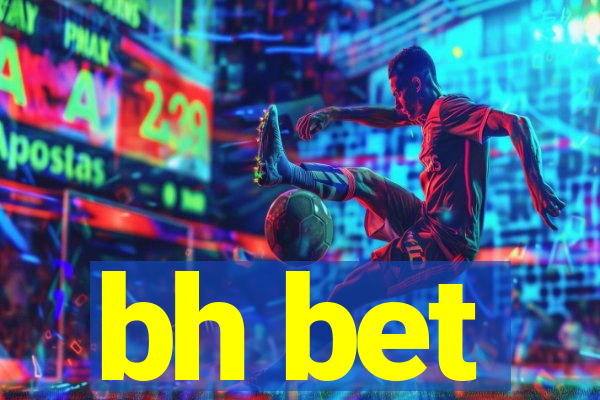 bh bet