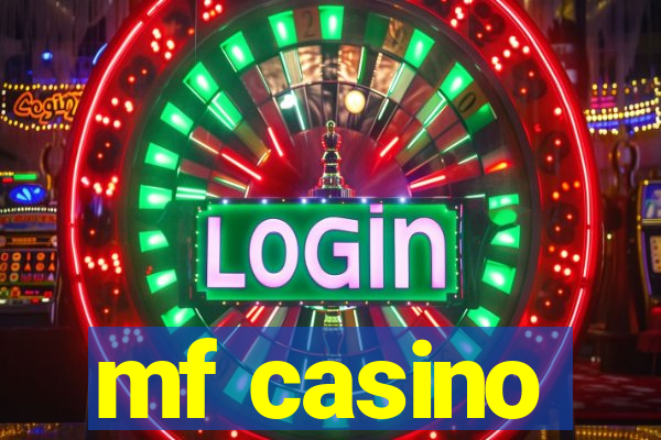 mf casino