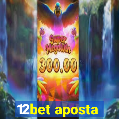 12bet aposta