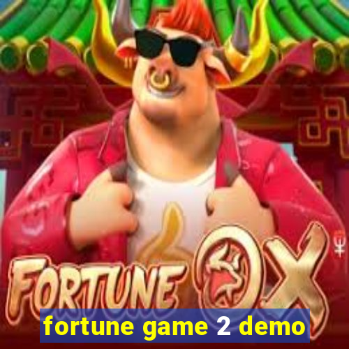 fortune game 2 demo