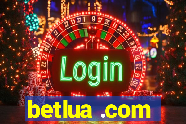 betlua .com