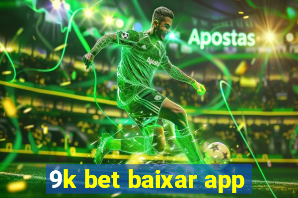 9k bet baixar app