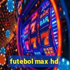 futebol max hd