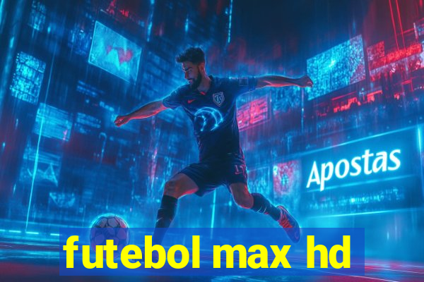 futebol max hd