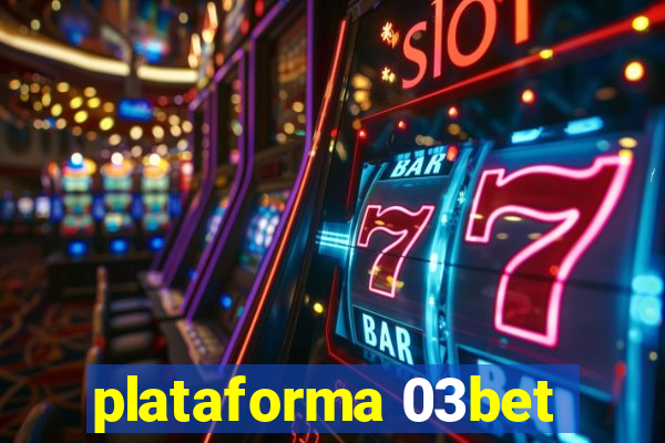 plataforma 03bet