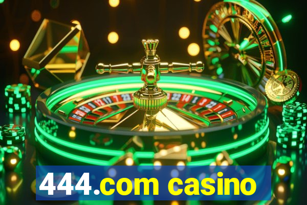 444.com casino