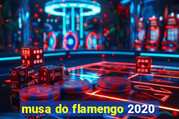 musa do flamengo 2020