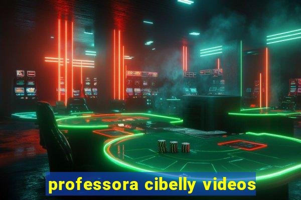 professora cibelly videos