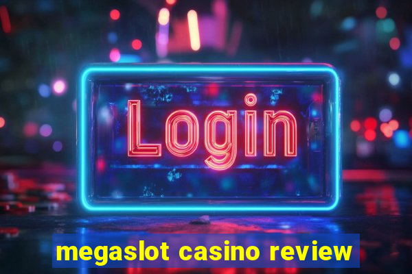 megaslot casino review