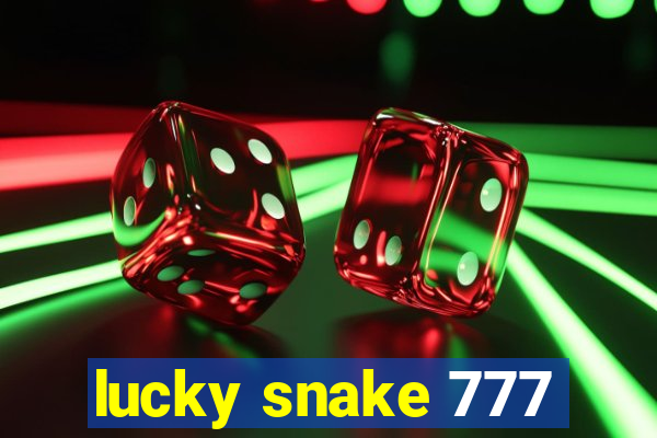 lucky snake 777