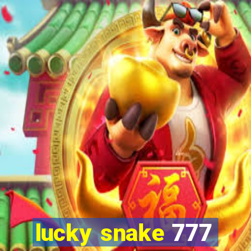 lucky snake 777