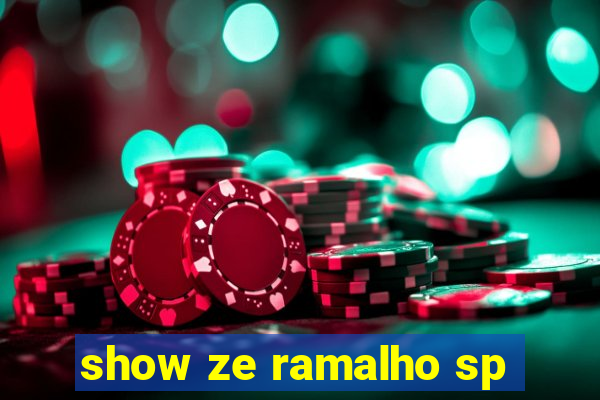 show ze ramalho sp