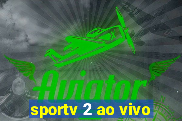 sportv 2 ao vivo