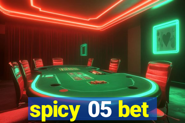 spicy 05 bet