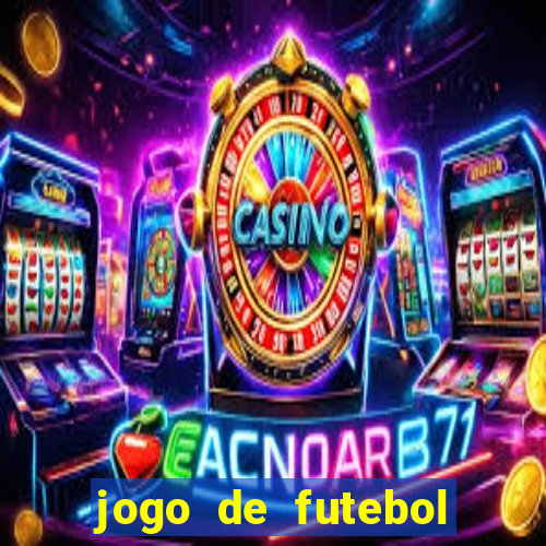 jogo de futebol com dinheiro infinito