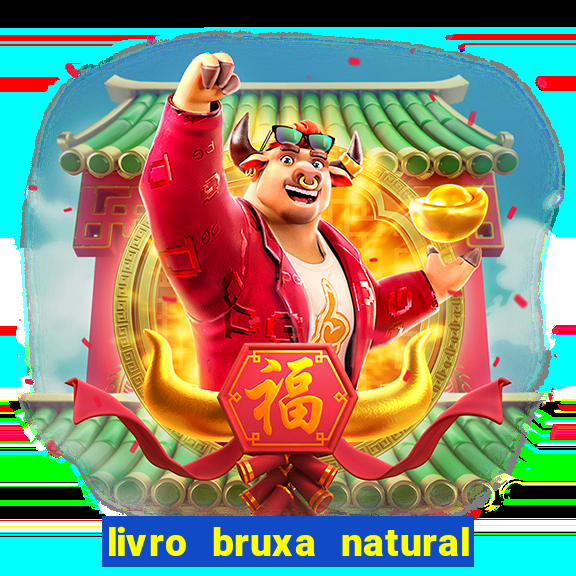 livro bruxa natural pdf gratis