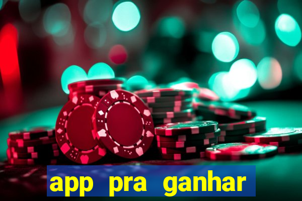 app pra ganhar dinheiro jogando