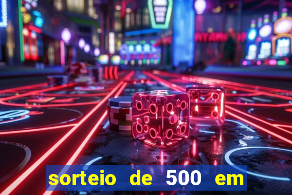 sorteio de 500 em cash toda segunda feira novibet como funciona