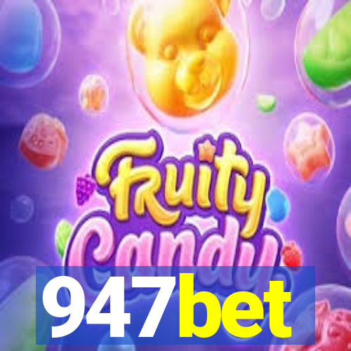 947bet