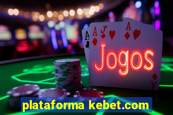 plataforma kebet.com