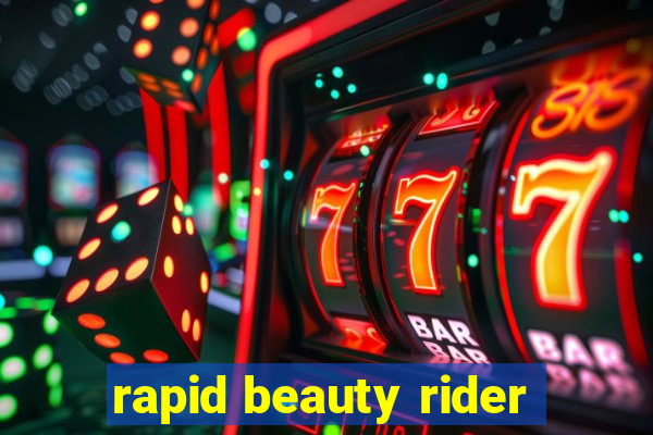 rapid beauty rider